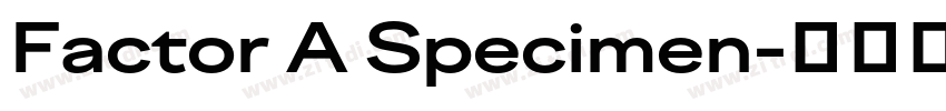 Factor A Specimen字体转换